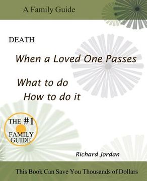 portada death. when a loved one passes. what to do. how to do it.