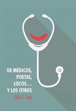 portada De Medicos, Poetas, Locos.   Y los Otros