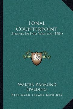 portada tonal counterpoint: studies in part writing (1904) (en Inglés)