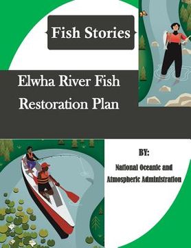 portada Elwha River Fish Restoration Plan (Fish Stories) (en Inglés)
