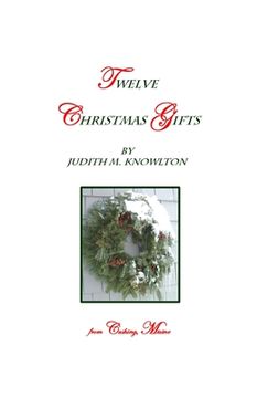 portada Twelve Christmas Gifts: ... From Cushing, Maine (en Inglés)