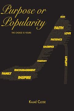 portada Purpose Or Popularity: The Choice Is Yours (en Inglés)
