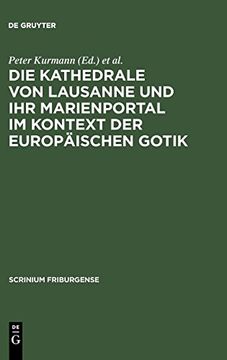 portada Die Kathedrale von Lausanne und ihr Marienportal im Kontext der Europäischen Gotik (en Francés)
