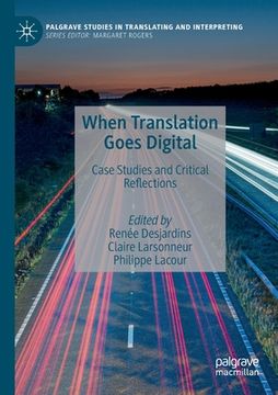 portada When Translation Goes Digital: Case Studies and Critical Reflections (en Inglés)