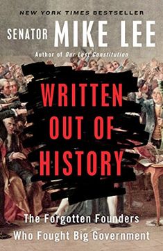 portada Written out of History: The Forgotten Founders who Fought big Government (in English)