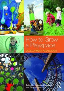 portada How to Grow a Playspace: Development and Design (in English)