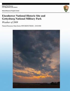 portada Eisenhower National Historic Site and Gettysburg National Military Park: Weather of 2009 (en Inglés)