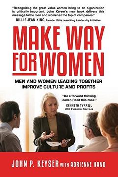 portada Make Way For Women: Men and Women Leading Together Improve Culture and Profits