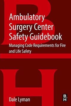 portada Ambulatory Surgery Center Safety Guid: Managing Code Requirements for Fire and Life Safety