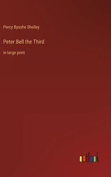 portada Peter Bell the Third: in large print (en Inglés)