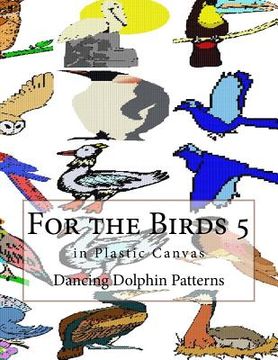 portada For the Birds 5: in Plastic Canvas (en Inglés)