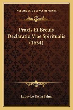 portada Praxis Et Breuis Declaratio Viae Spiritualis (1634) (en Latin)