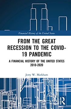 portada From the Great Recession to the Covid-19 Pandemic: A Financial History of the United States 2010-2020 (en Inglés)