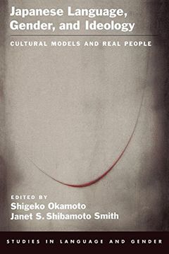 portada Japanese Language, Gender, and Ideology: Cultural Models and Real People (Studies in Language, Gender, and Sexuality) (in English)