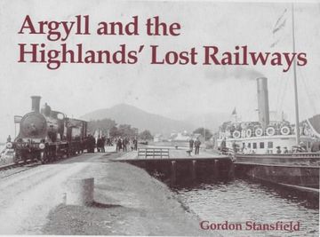 portada Argyll and the Highlands' Lost Railways