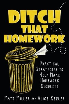 portada Ditch That Homework: Practical Strategies to Help Make Homework Obsolete