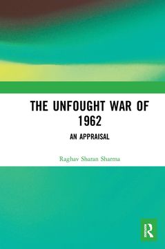 portada The Unfought war of 1962: An Appraisal (en Inglés)