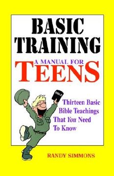 portada basic training: a manual for teens (en Inglés)
