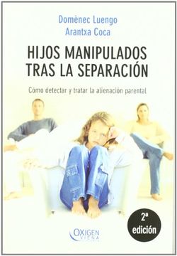 portada Hijos Manipulados Tras la Separación: Cómo Detectar y Tratar la Alienación Parental (Oxigen)