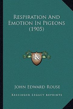 portada respiration and emotion in pigeons (1905) (en Inglés)