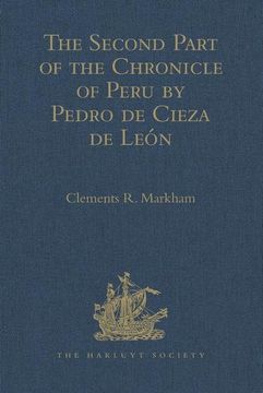 portada The Second Part of the Chronicle of Peru by Pedro de Cieza de León (en Inglés)