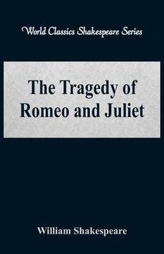 portada The Tragedy of Romeo and Juliet (World Classics Shakespeare Series) (en Inglés)