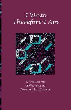 portada i write therefore i am: a collection of writings by douglas haig simpson