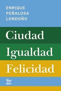 portada Ciudad, Igualdad, Felicidad (in Spanish)