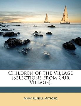 portada children of the village [selections from our village]. (en Inglés)