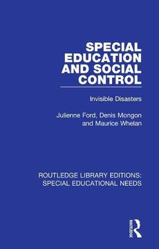 portada Special Education and Social Control: Invisible Disasters: Volume 19 (Routledge Library Editions: Special Educational Needs) (en Inglés)