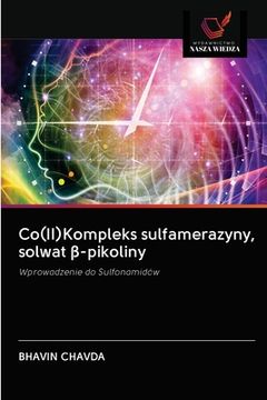 portada Co(II)Kompleks sulfamerazyny, solwat β-pikoliny (en Polaco)