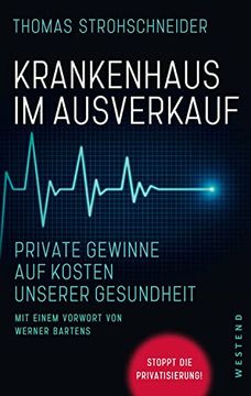portada Krankenhaus im Ausverkauf: Private Gewinne auf Kosten Unserer Gesundheit (en Alemán)