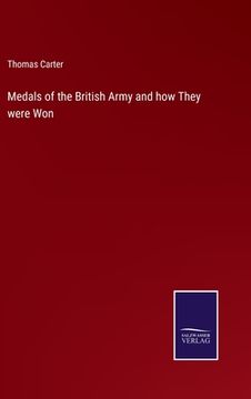 portada Medals of the British Army and how They were Won (en Inglés)