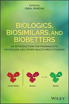 portada Biologics, Biosimilars, and Biobetters: An Introduction for Pharmacists, Physicians and Other Health Practitioners (en Inglés)