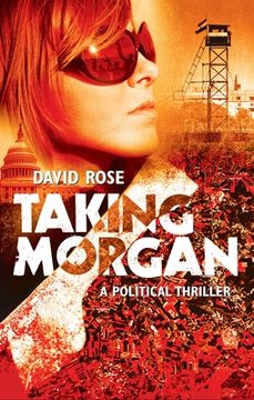 portada Taking Morgan: A Political Thriller