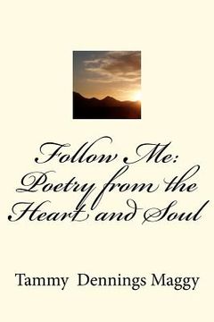 portada follow me: poetry from the heart and soul (en Inglés)