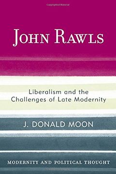 portada John Rawls: Liberalism and the Challenges of Late Modernity (Modernity and Political Thought)