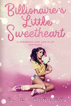 portada Billionaire's Little Sweetheart: A Spanking and age Play Romance (en Inglés)