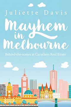 portada Mayhem in Melbourne: Behind-The-Scenes at Caruthers Realestate (en Inglés)