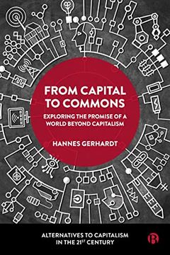 portada From Capital to Commons: Exploring the Promise of a World Beyond Capitalism (Alternatives to Capitalism in the 21St Century) 