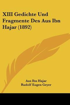 portada XIII Gedichte Und Fragmente Des Aus Ibn Hajar (1892) (en Alemán)