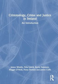 portada Criminology, Crime and Justice in Ireland: An Introduction (in English)