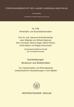 portada Sozialleistungen: Strukturen Und Selektivitäten: Zur Implementation Und Wirkungsweise Unterschiedlicher Sozialleistungen in Drei Städten (en Alemán)