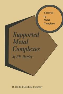 portada Supported Metal Complexes: A New Generation of Catalysts (en Inglés)