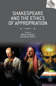 portada Shakespeare and the Ethics of Appropriation (Reproducing Shakespeare)