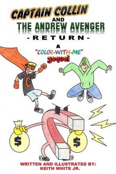 portada Captain Collin and The Andrew Avenger Return: A Color-With-Me Adventure (en Inglés)
