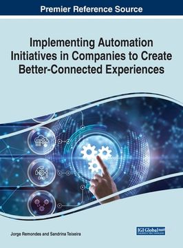 portada Implementing Automation Initiatives in Companies to Create Better-Connected Experiences (en Inglés)