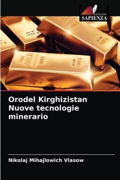 portada Orodel Kirghizistan Nuove tecnologie minerario (en Italiano)