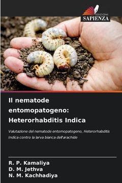 portada Il nematode entomopatogeno: Heterorhabditis Indica (en Italiano)