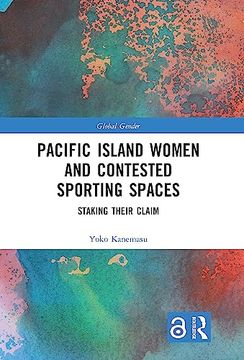 portada Pacific Island Women and Contested Sporting Spaces (Global Gender) (en Inglés)